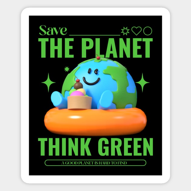 Save The Planet Go Green Earth Day Environmentalist Environment Sticker by Tip Top Tee's